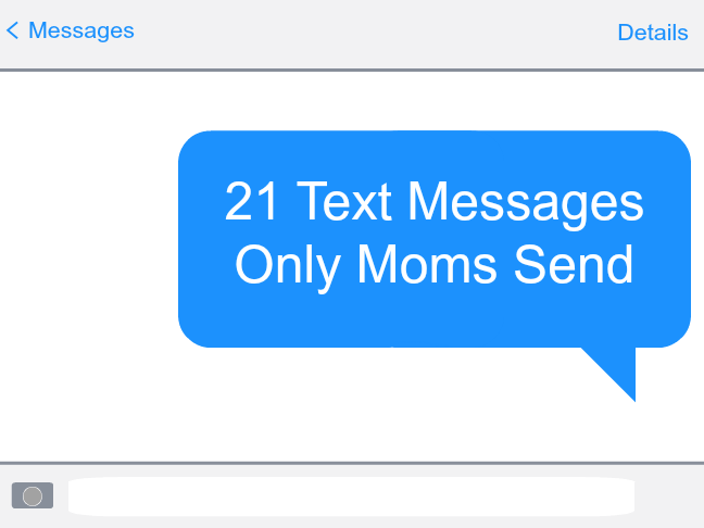 21 text messages only moms send on @ItsMomtastic by @letmestart