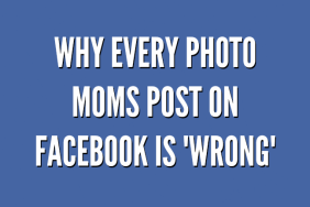 Why Every Photo Moms Post on Facebook is 'Wrong' -- according to the trolls who love to be judgmental. | Social media LOLs for moms and parenting humor on @ItsMomtastic by @letmestart