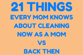 21 Things Every Mom Knows about Cleaning Now as a Mom Vs. Back Then on @ItsMomtastic by @letmestart