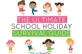 The Ultimate School Holiday Survival Guide