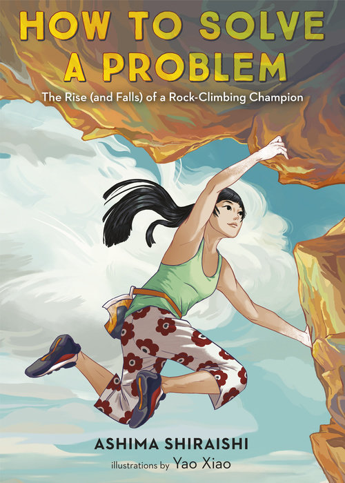 How to Make Sure Your Kids Have a Diverse Bookshelf (and Actually Read from It) @letmestart on @itsMomtastic | Raising readers, kind kids, and encouraging empathy. Featuring the book How to Solve a Problem: The Rise (and Falls) of a Rock-Climbing Champion by Ashima Shiraishi, Illustrated by Yao Xiao