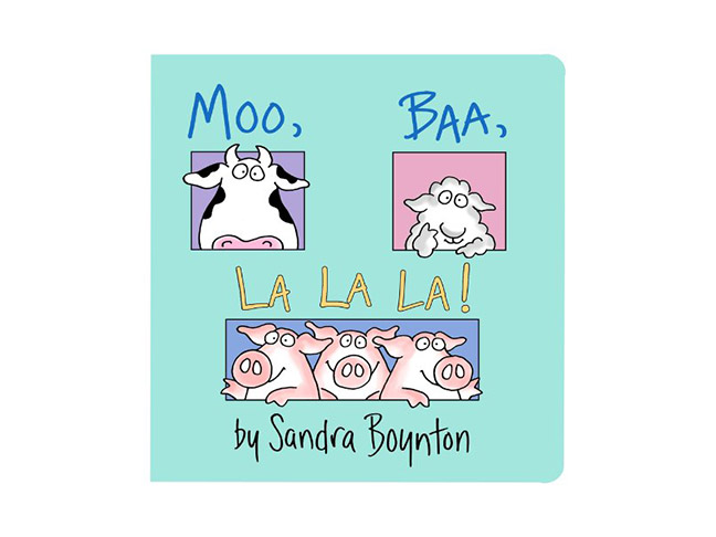 Moo, Baa, La La La! by Sandra Boynton