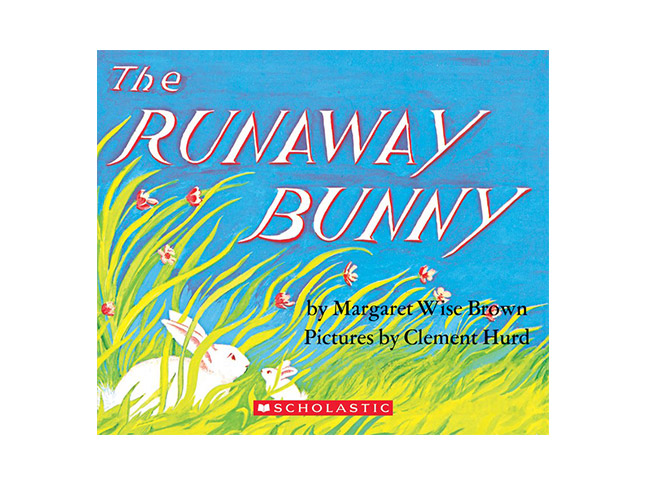 The Runaway Bunny by Margaret Wise Brown and Clement Hurd